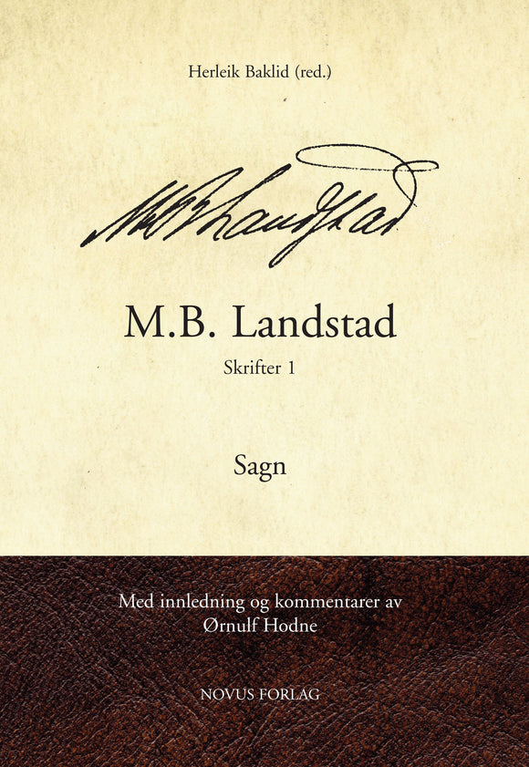 M.B. Landstad. Skrifter 1 - Sagn