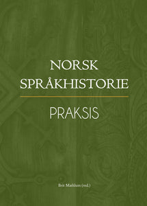 Sandøy/Nesse (red.): Norsk Språkhistorie 2 - Praksis