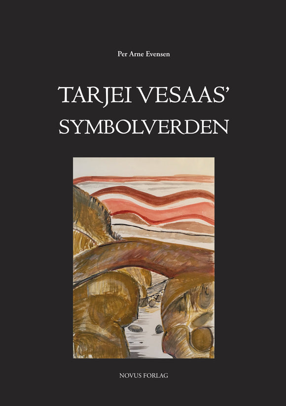 Evensen, Per Arne: Tarjei Vesaas' symbolverden