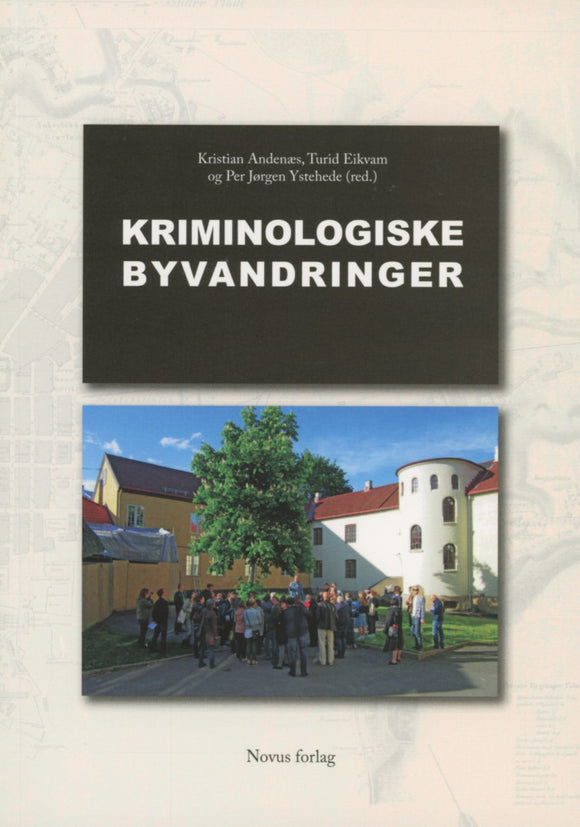 Andenæs/Eikvam/Ystehede(red): Kriminologiske byvandringer
