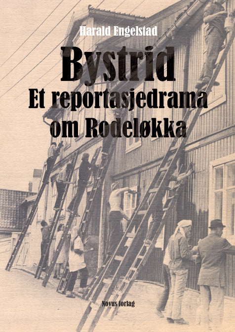 Engelstad, Harald: Bystrid. Et reportasjedrama om Rodeløkka