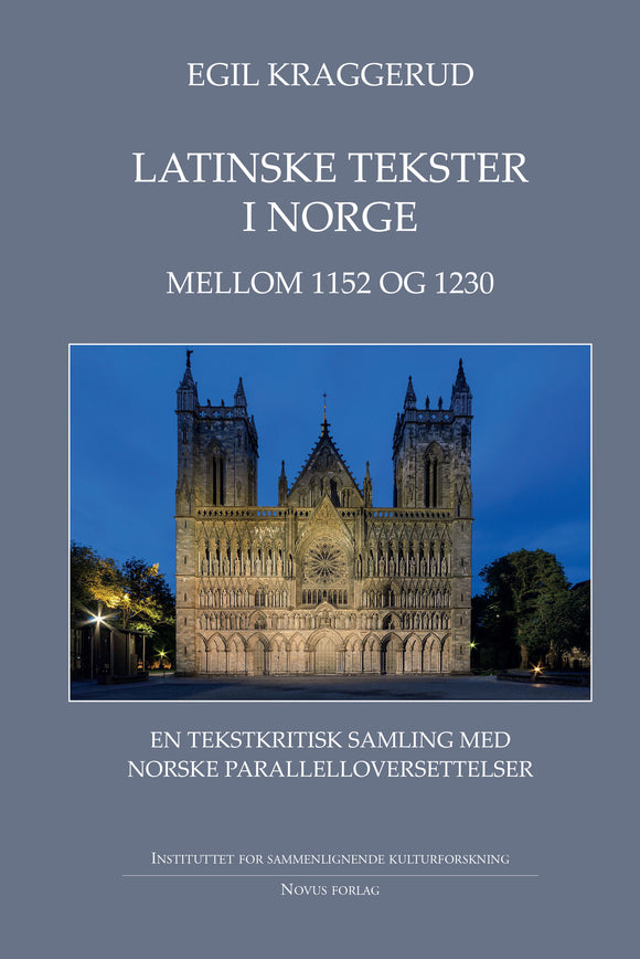 Kraggerud, Egil: Latinske tekster i Norge mellom 1152 0g 1230 i 2 bind