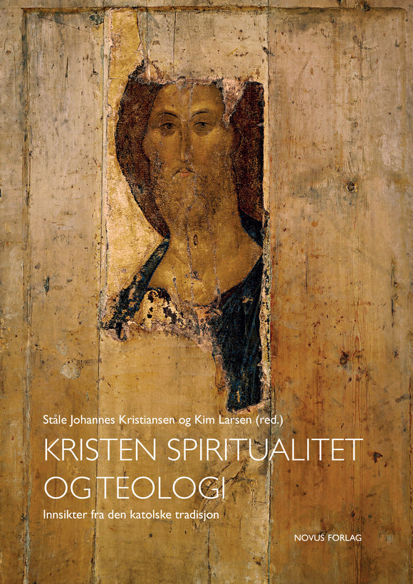 Kristiansen, Ståle Johannes og Kim Larsen (red.): Kristen spiritualitet og teologi