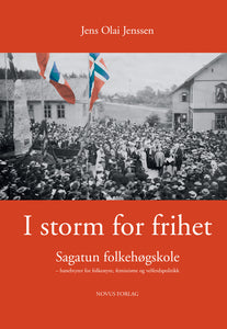 Jenssen, Jens Olai: I storm for frihet. Sagatun folkehøgskole