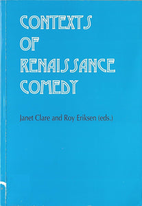 Clare, J./R. Eriksen (eds.): Contexts of Renaissance Comedy