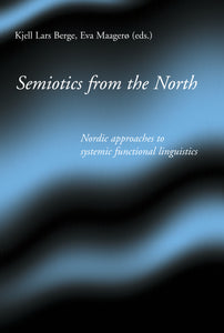 Berge, Kjell Lars et al.(eds.): Semiotics from the North