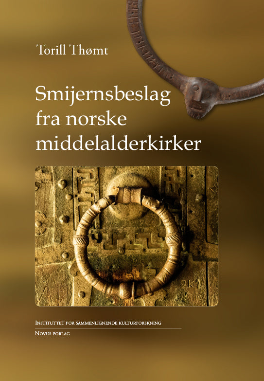 Thømt, Torill: Smijernsbeslag fra norske middelalderkirker