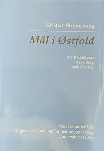 Strømshaug, Kristian: Mål i Østfold
