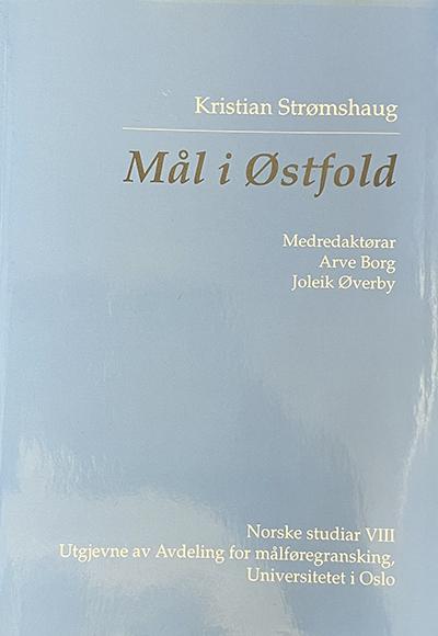 Strømshaug, Kristian: Mål i Østfold