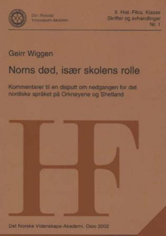 Wiggen, Geirr: Norns død, især skolens rolle