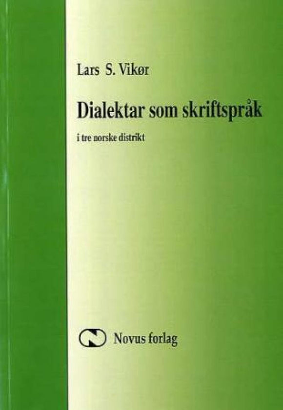 Vikør, Lars S.: Dialektar som skriftspråk