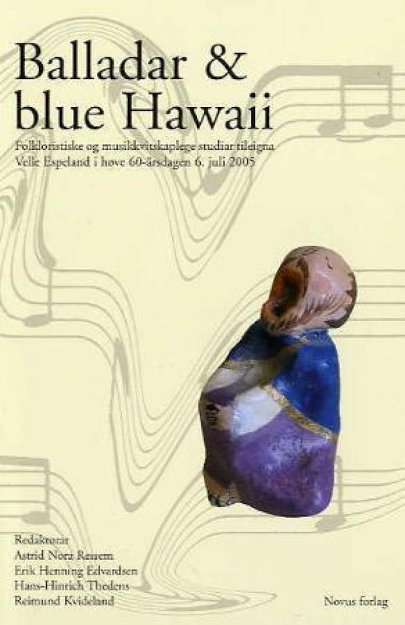 Ressem, Astrid N. et al. (red.): Balladar & blue Hawaii