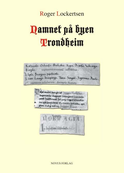 Lockertsen, Roger: Namnet på byen Trondheim