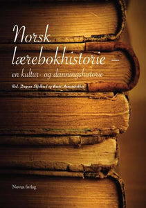 Skjelbred/Aamotsbakken (red.): Norsk lærebokhistorie - en kultur- og danningshistorie