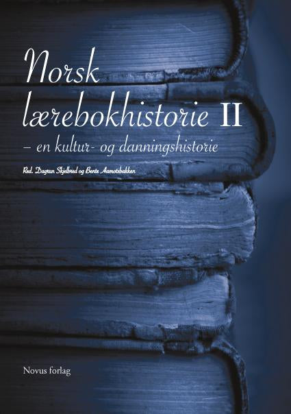 Skjelbred/Aamotsbakken (red.): Norsk lærebokhistorie II