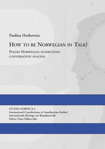 Horbowic, Paulina: How to be Norwegian in Talk?