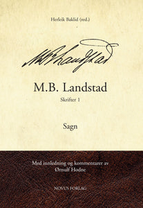 M.B. Landstad. Skrifter 1 - Sagn