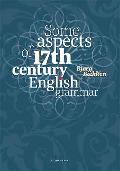 Bækken, B.: Some aspects of 17th century English grammar