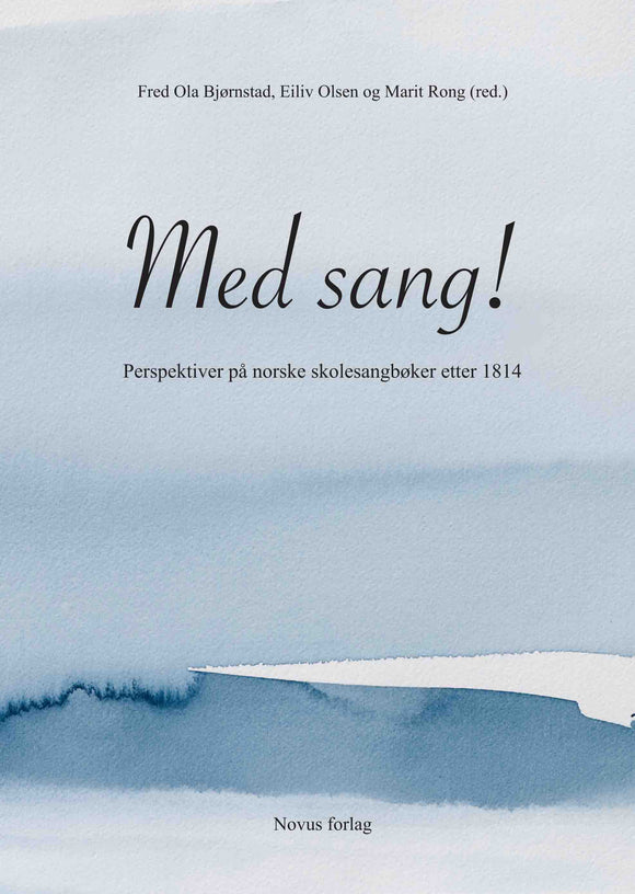 Bjørnstad/Olsen/Rong (red.): Med sang!