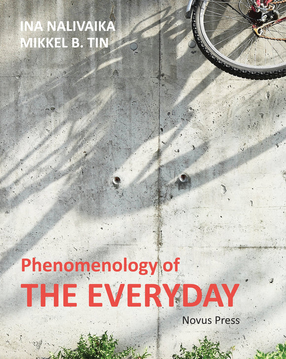 Nalivaika/Tin (eds.): Phenomenology of the Everyday