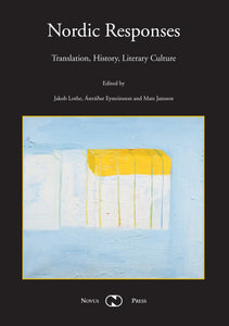 Lothe, Jakob et al. (eds.): Nordic Responses - Translation, History, Literary Culture