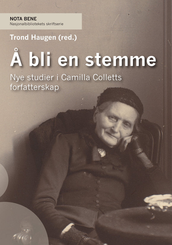 Haugen, Trond (red.): Å bli en stemme - Nye studier i Camilla Colletts forfatterskap