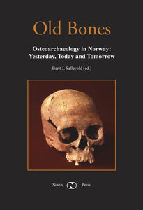 Sellevold, Berit J. (ed.): Old Bones