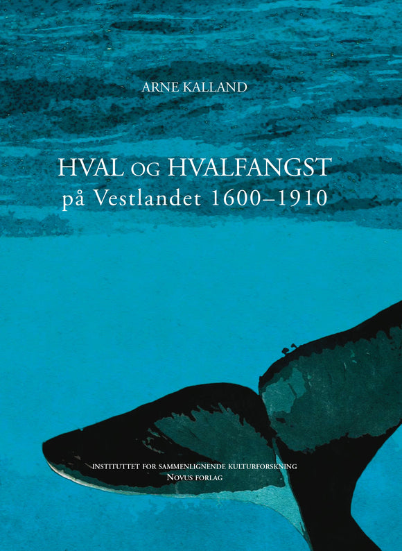 Kalland: Hval og hvalfangst på Vestlandet 1600-1910