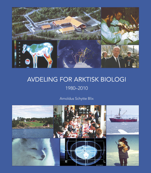 Blix, A.S.: Avdeling for arktisk biologi 1980-2010