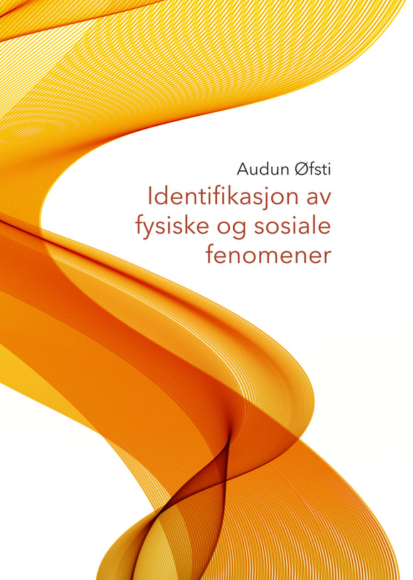 Øfsti, Audun: Identifikasjon av fysiske og sosiale fenomener