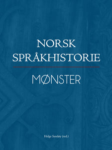 Sandøy/Nesse (red.): Norsk Språkhistorie 1 - Mønster