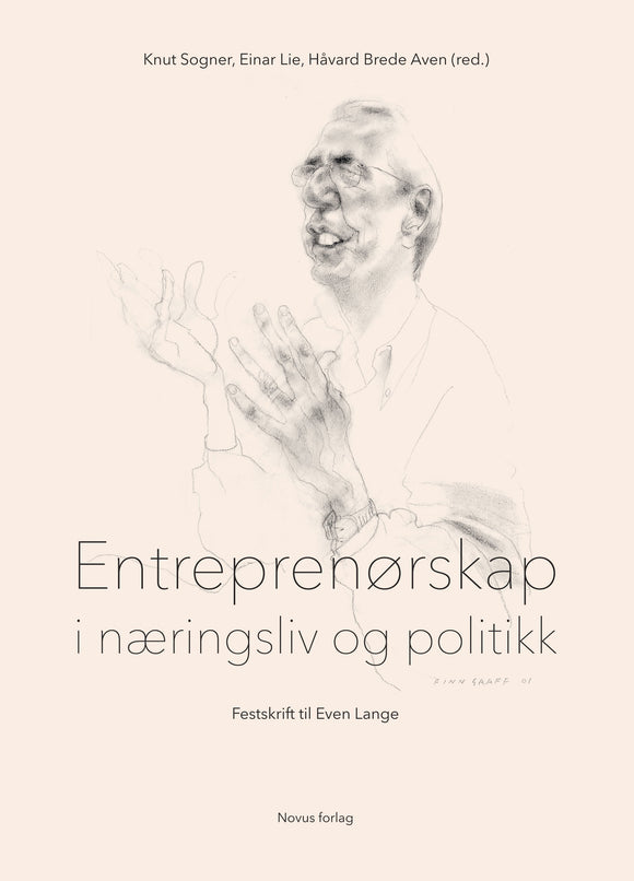 Sogner/Lie/Aven (red.): Entreprenørskap - i næringsliv og politikk