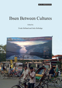 Helland/Holledge (eds.): Ibsen Between Cultures