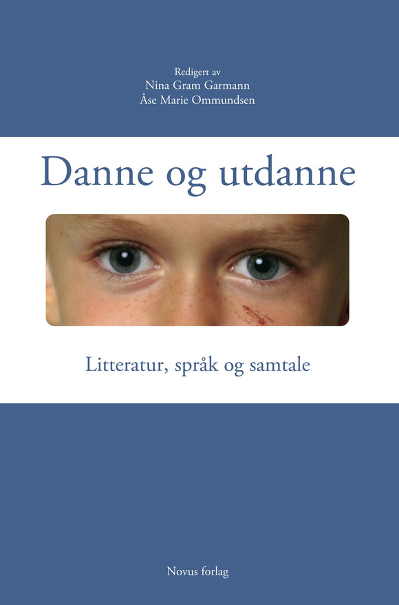 Garmann/Ommundsen (red.): Danne og utdanne - Litteratur, språk og samtale