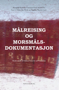 Kjelsvik/Ore/Vikør/Wetås/Worren (red.): Målreising og morsmålsdokumentasjon