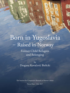 Bielicki, Dragana Kovacevic: Born in Yugoslavia - Raised in Norway