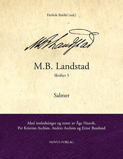 M.B. Landstad. Skrifter 5 - Salmer