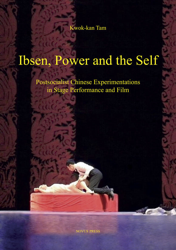 Tam, Kwok-kan: Ibsen, Power and the Self
