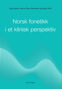 Moen, Simonsen og Hide: Norsk fonetikk i et klinisk perspektiv