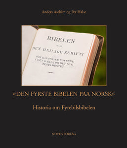 Anders Aschim og  Per Halse: Den fyrste bibelen paa norsk