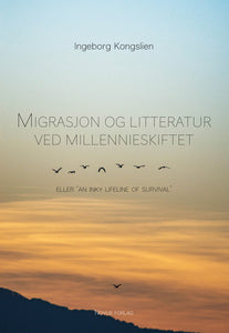Kongslien, Ingeborg: Migrasjon og litteratur ved millennieskiftet