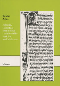 Astås, Reidar: Kirkelig/skolastisk terminologi i et morsmålsverk fra middelalderen