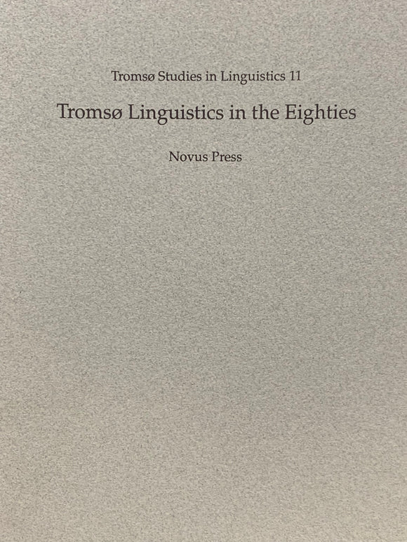 Tromsø Linguistics in the Eighties
