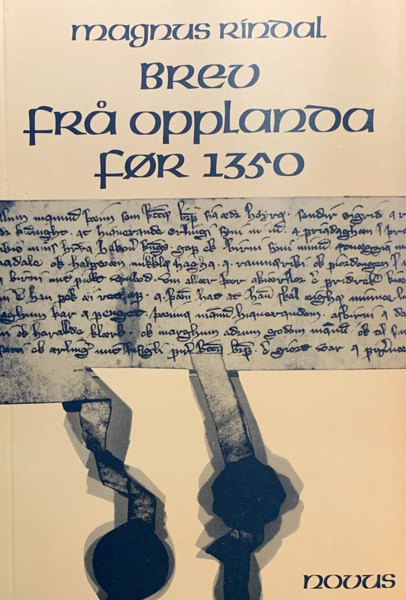 Rindal, Magnus: Brev frå Opplanda frå før 1350
