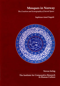 Naguib, Saphinaz-Amal: Mosques in Norway