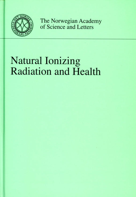 Bølviken, B. (ed.): Natural Ionizing Radiation and Health