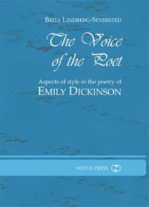 Lindberg-Seyersted, Brita: The voice of the poet : aspects of style in the poetry of Emily Dickinson